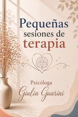 Pequeñas sesiones de terapia by Guarini, Giulia