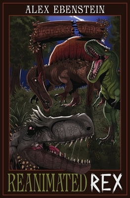 Reanimated Rex by Ebenstein, Alex