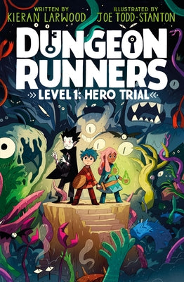 Dungeon Runners: Hero Trial by Todd-Stanton, Joe
