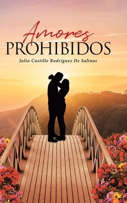 Amores Prohibidos by Rodr&#237;guez de Salinas, Julia Castillo