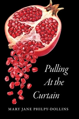 Pulling At the Curtain by Philpy-Dollins, Mary Jane