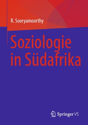 Soziologie in Südafrika by Sooryamoorthy, R.