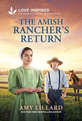 The Amish Rancher's Return: An Uplifting Inspirational Romance by Lillard, Amy