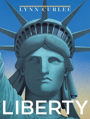 Liberty by Curlee, Lynn