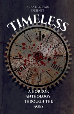 Timeless by Bilodeau, Laura
