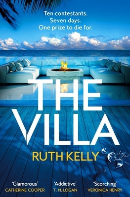 The Villa: A Deadly, Twist-Filled Reality TV Thriller on a Private Island by Kelly, Ruth