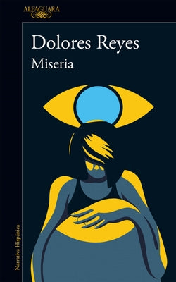 Miseria / Misery by Reyes, Dolores