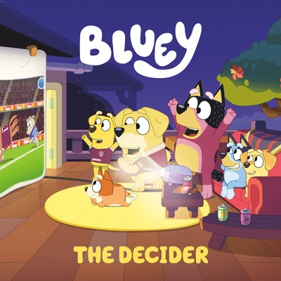 Bluey: The Decider by Penguin Young Readers Licenses