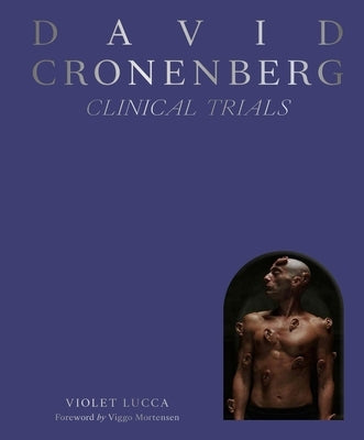 David Cronenberg: Clinical Trials by Lucca, Violet