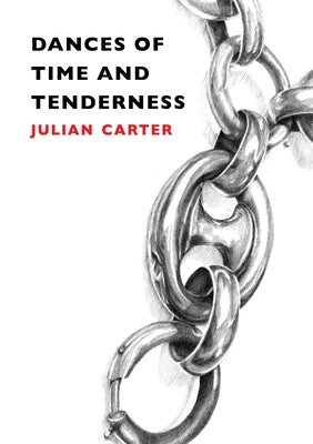 Dances of Time and Tenderness by Carter, Julian