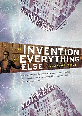 The Invention of Everything Else by Hunt, Samantha