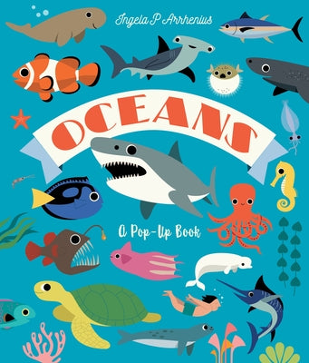 Oceans: A Pop-Up Book by Arrhenius, Ingela P.
