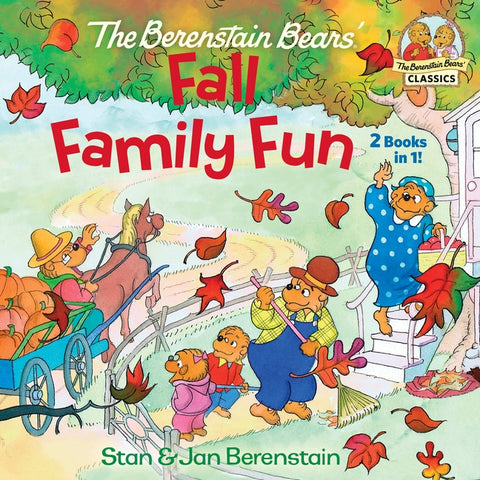 The Berenstain Bears Fall Family Fun: Includes the Berenstain Bears Trick or Treat and the Berenstain Bears and the Prize Pumpkin by Berenstain, Stan