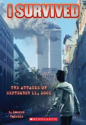 I Survived the Attacks of September 11, 2001 (I Survived #6): Volume 6 by Tarshis, Lauren