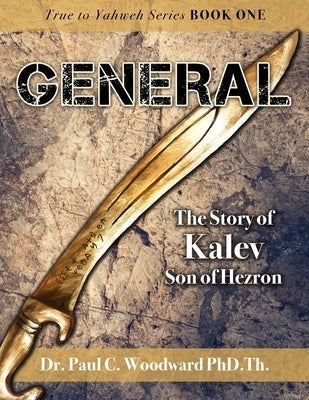 General: The Story of Kalev Son of Hezron by Woodward, Th Paul Christop