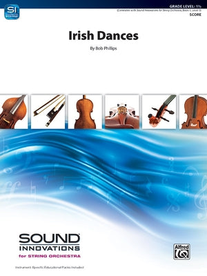 Irish Dances: Conductor Score by Phillips, Bob