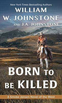 Born to Be Killed by Johnstone, William W.