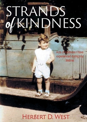 Strands of Kindness by West, Herbert D.