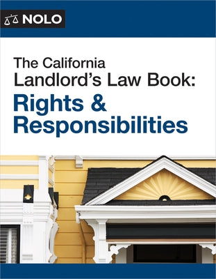 The California Landlord's Law Book: Rights & Responsibilities by Rosenquest, Nils