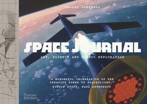 Space Journal: Art, Science and Cosmic Exploration by Campbell, Dallas