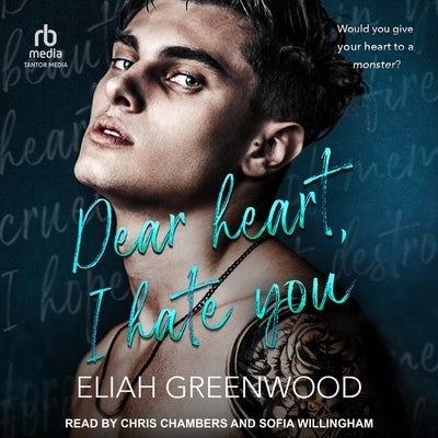 Dear Heart, I Hate You: Everything But You Duet, Book 1 by Greenwood, Eliah