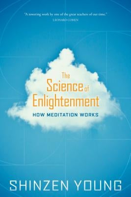 The Science of Enlightenment: How Meditation Works by Young, Shinzen