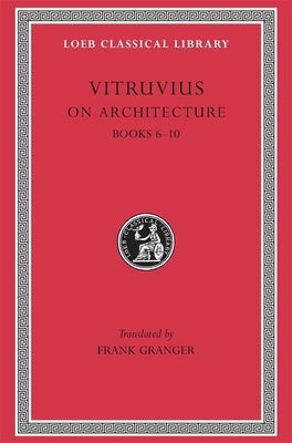 On Architecture, Volume II: Books 6-10 by Vitruvius