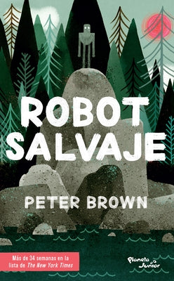 Robot Salvaje / The Wild Robot = The Wild Robot by Brown, Peter