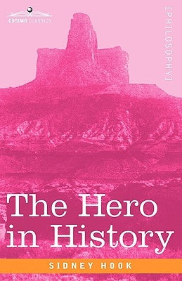 The Hero in History by Hook, Sidney