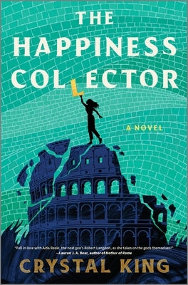 The Happiness Collector: A Contemporary Fantasy Pitting Modern Humans Against Ancient Gods by King, Crystal