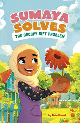 Sumaya Solves the Droopy Gift Problem by Ahmed, Aisha