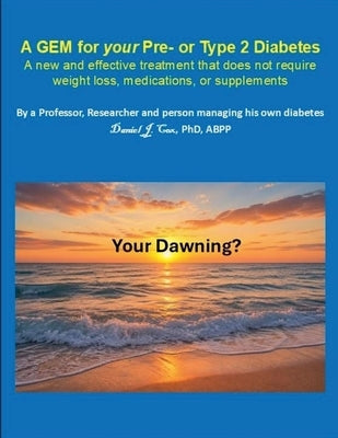 A GEM for your Pre- or Type 2 Diabetes by Cox, Daniel J.