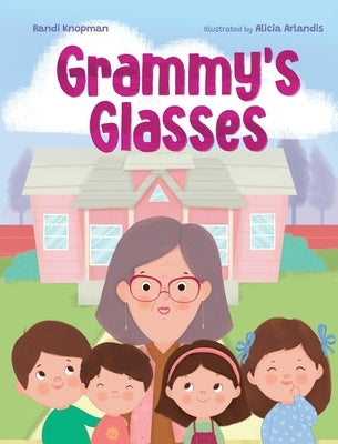 Grammy's Glasses by Knopman, Randi