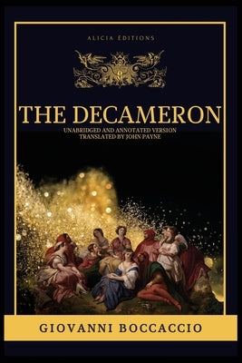 The Decameron: Unabridged and annotated version by Boccaccio, Giovanni