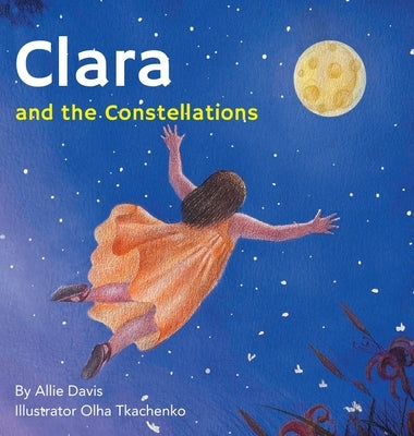 Clara and the Constellations by Davis, Allie