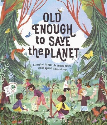 Old Enough to Save the Planet: A Board Book by Kirby, Loll