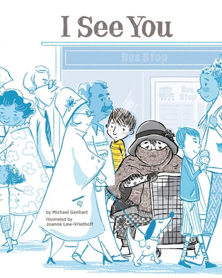 I See You: A Story for Kids about Homelessness and Being Unhoused by Genhart, Michael