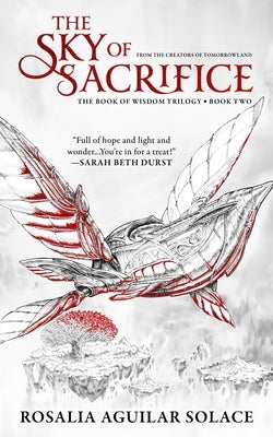 The Sky of Sacrifice by Solace, Rosalia Aguilar