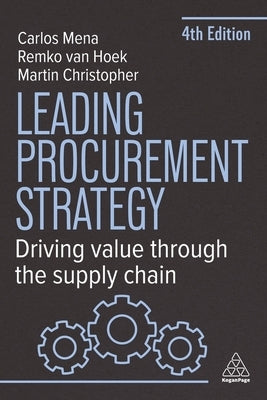 Leading Procurement Strategy: Driving Value Through the Supply Chain by Hoek, Remko Van