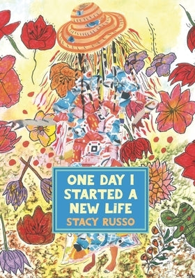 One Day I Started a New Life by Russo, Stacy