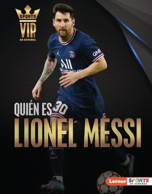 Quién Es Lionel Messi (Meet Lionel Messi): Superestrella de la Copa Mundial de Fútbol (World Cup Soccer Superstar) by Stabler, David