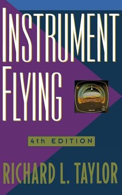 Instrument Flying by Taylor, Richard