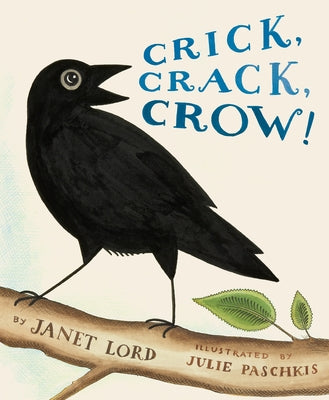 Crick, Crack, Crow! by Lord, Janet