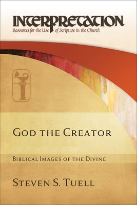 God the Creator by Tuell, Steven S.