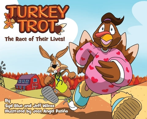 Turkey Trot: The Race of Their Lives, Children's Rhyming Picture Book on a Thanksgiving Tale About Gratitude, Read Aloud Thanksgiving Book by Blue, Syd