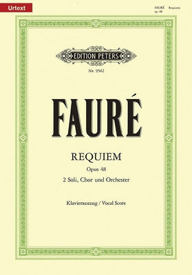 Messe de Requiem Op. 48 (Vocal Score) by Faur&#233;, Gabriel
