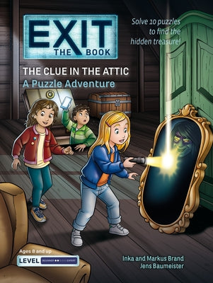 Exit: The Book - The Clue in the Attic: A Puzzle Adventure by Baumeister, Jens