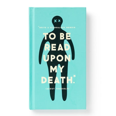 To Be Read Upon My Death Journal by Brass Monkey