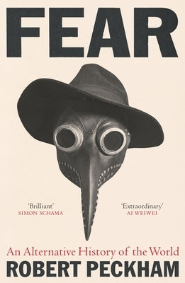 Fear: An Alternative History of the World by Peckham, Robert