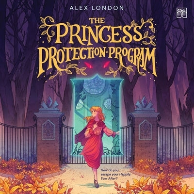 The Princess Protection Program by London, Alex